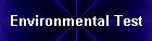 Environmental Test