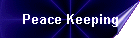 Peace Keeping