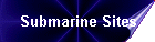 Submarine Sites