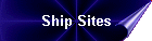 Ship Sites