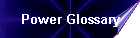 Power Glossary